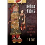 Medieval Robots by Truitt, E. R., 9780812223576