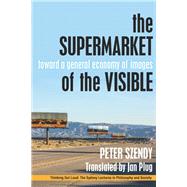 The Supermarket of the Visible by Szendy, Peter; Plug, Jan, 9780823283576