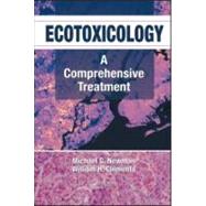 Ecotoxicology: A Comprehensive Treatment by Newman; Michael C., 9780849333576