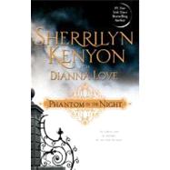 Phantom in the Night by Kenyon, Sherrilyn; Love, Dianna, 9781416503576