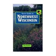 Acorn Guide to Northwest Wisconsin by Bewer, Tim, 9781879483576