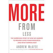 More from Less by McAfee, Andrew, 9781982103576