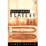 Questioning Slavery by Walvin,James, 9780415153577