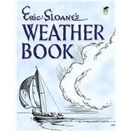 Eric Sloane's Weather Book by Sloane, Eric, 9780486443577