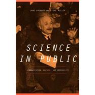 Science In Public Communication, Culture, And Credibility by Gregory, Jane; Miller, Steven, 9780738203577