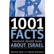 1001 Facts Everyone Should Know about Israel by Bard, Mitchell G.; Schwartz, Moshe, 9780742543577