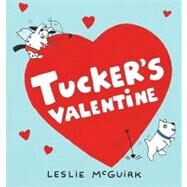 Tucker's Valentine by McGuirk, Leslie, 9780763643577