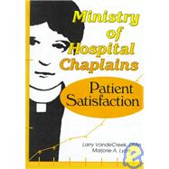 Ministry of Hospital Chaplains: Patient Satisfaction by Lyon; Marjorie A, 9780789003577