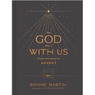 The God Who Is with Us 25-Day Devotional for Advent by Martin, Ronnie; Schroeder, Nathan, 9781087753577