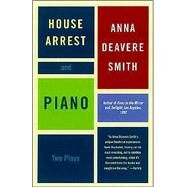 House Arrest and Piano by SMITH, ANNA DEAVERE, 9781400033577