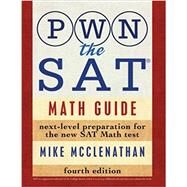 PWN the SAT: Math Guide by Mike McClenathan, 9781523963577