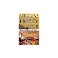 Bedouins of the Empty Quarter by Cole,Donald Powell, 9780202363578