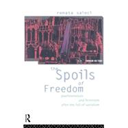 The Spoils of Freedom: Psychoanalysis, Feminism and Ideology after the Fall of Socialism by Salecl,Renata, 9780415073578