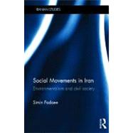 Social Movements in Iran: Environmentalism and Civil Society by Fadaee; Simin, 9780415693578
