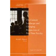 The Current Landscape and Changing Perspectives of Part-Time Faculty  New Directions for Community Colleges, Number 140 by Wagoner, Richard L., 9780470283578