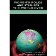 Women's Roles and Statuses the World over by Hepburn, Stephanie; Simon, Rita J., 9780739113578