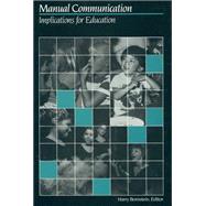 Manual Communication : Implications for Education by Harry Bornstein, 9780930323578