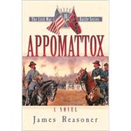 Appomattox by Reasoner, James, 9781581823578