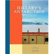 Hillary's Antarctica by Watson, Nigel; Ussher, Jane, 9781760633578