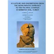 Kerkenes Special Studies 1 : Sculpture and Inscriptions from the Monumental Entrance to the Palatial complex at Kerkenes, Turkey by Draycott, Catherine M.; Summers, Geoffrey D.; Brixhe, Claude (CON); Yazicioglu, G. Bike, 9781885923578