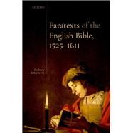 Paratexts of the English Bible, 1525-1611 by Shuger, Debora, 9780192843579