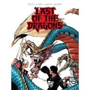 Last of the Dragons by Potts, Carl; O'Neil, Dennis; Austin, Terry; Severin, Marie, 9780486803579