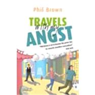 Travels With My Angst by Brown, Phil, 9780702233579