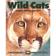 Wild Cats Cougars, Bobcats and Lynx by Hodge, Deborah; Ogle, Nancy Gray, 9781550743579