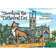 Doorkins the Cathedral Cat by Gutwein, Lisa; Ambrose, Rowan, 9781785923579