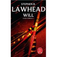 Will (Le Roi Corbeau, Tome 2) by Stephen R. Lawhead, 9782253023579