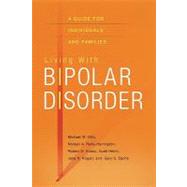 Living with Bipolar Disorder A Guide for Individuals and Families by Otto, Michael; Reilly-Harrington, Noreen; Knauz, Robert O.; Henin, Aude; Kogan, Jane N.; Sachs, Gary S., 9780195323580