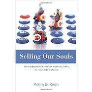 Selling Our Souls by Reich, Adam D., 9780691173580