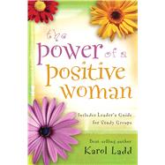 Power of a Positive Woman by Ladd, Karol, 9781416533580