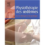 Physiothrapie des oedmes. De la clinique  la pratique by Jean-Claude Ferrandez; Jean-Yves Bouchet; Serge Theys; Maria Torres Lacomba, 9782294743580