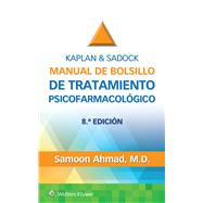 Kaplan & Sadock. Manual de bolsillo de tratamiento psicofarmacolgico by Ahmad, Samoon, 9788419663580