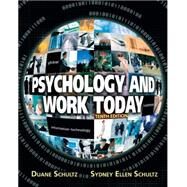 Psychology and Work Today 10E by Schultz, Duane P.; Schultz, Sydney Ellen, 9780205683581