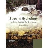 Stream Hydrology An Introduction for Ecologists by Gordon, Nancy D.; McMahon, Thomas A.; Finlayson, Brian L.; Gippel, Christopher J.; Nathan, Rory J., 9780470843581