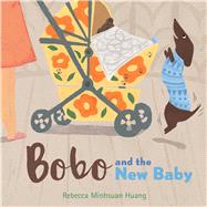 Bobo and the New Baby by Huang, Rebecca Minhsuan, 9780544713581