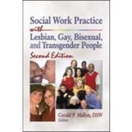 Social Work Practice with Lesbian, Gay, Bisexual, and Transgender People by Mallon; Gerald P, 9780789033581