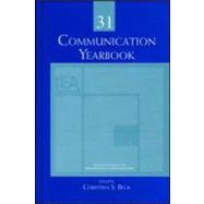 Communication Yearbook 31 by Beck; Christina S., 9780805863581