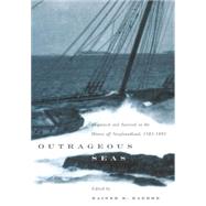 Outrageous Seas by Baehre, Rainer K., 9780886293581