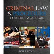 Criminal Law and Procedure for the Paralegal by Bevans, Neal, 9781133693581