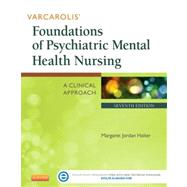 Varcarolis' Foundations of Psychiatric Mental Health Nursing: A Clinical Approach by Halter, Margaret Jordan, Ph.D., 9781455753581