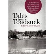 Tales from Toadsuck by Black, John, 9781462063581