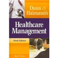 Dunn & Haimann's Healthcare Management by Dunn, Rose T., 9781567933581