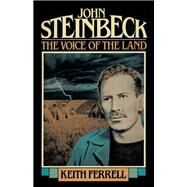 John Steinbeck The Voice of the Land by Ferrell, Keith, 9781590773581