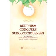 Buddhism Conquers Subconsciousness by Thien, Thich Thanh, 9781796003581