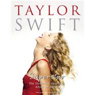 Taylor Swift - Superstar The Illustrated Biography Album by Album by McHugh, Carolyn, 9781915343581