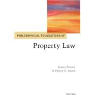 Philosophical Foundations of Property Law by Penner, James; Smith, Henry, 9780199673582