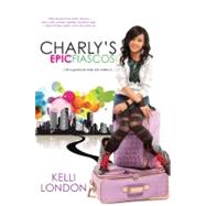 Charly's Epic Fiascos by London, Kelli, 9780758263582